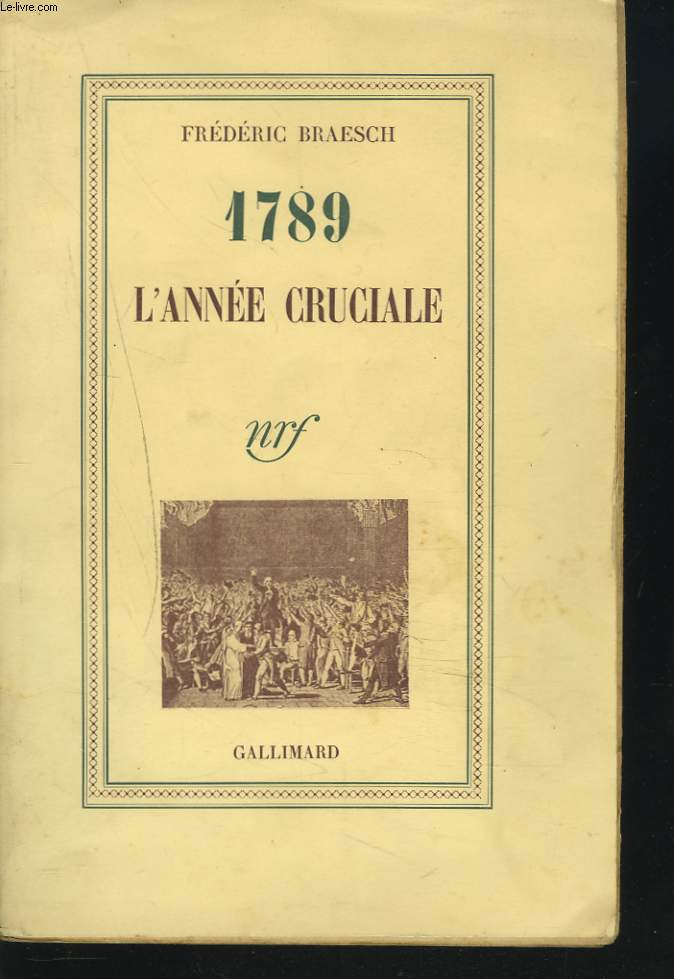 1789. L'ANNEE CRUCIALE.