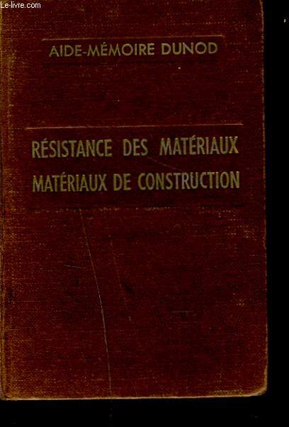 RESISTANCE DES MATERIAUX. Materiaux de construction.