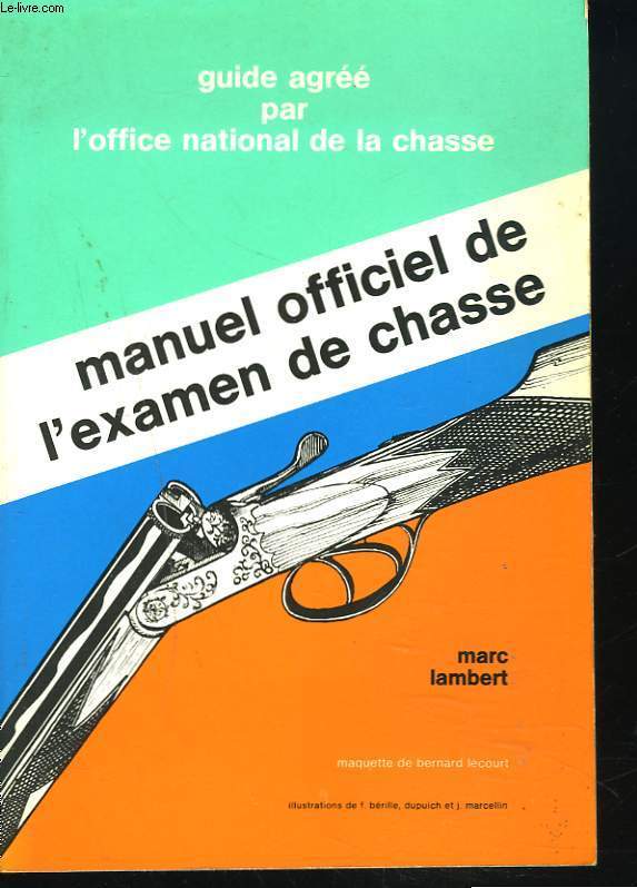 MANUEL OFFICIEL DE L'EXAMEN DE CHASSE.