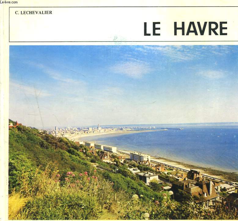 LE HAVRE. SEINE MARITIME (76).