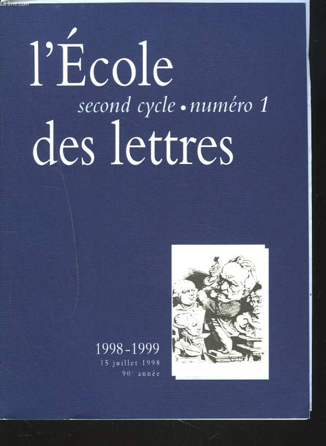 L'ECOLE DES LETTRES, SECOND CYCLE, N1, 15 JUILLET 1998. LES AMOURS DE RONSARD 1553 par F. ARGOD-DUTARD/ LES CHATIMENTS DE V. HUGO, UNEPOESIE DE COMBAT par Y. ANSEL / LA LECTURE METHODIQUE par FRANCOISE DIDIER / ....