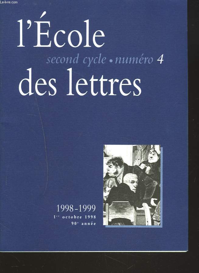 L'ECOLE DES LETTRES, SECOND CYCLE, N4, 1eR OCTOBRE 1998. LeNSEIGNEMENT HUMANISTE par A.M. DURANTON-CABROL/ VICTOR SCHLOECHER DE NELLY SCHMIDT par M. MARBEAU/ GOGOL ET LE DELIRE BUREAUCRATIQUE par A.M. BARON/ ...