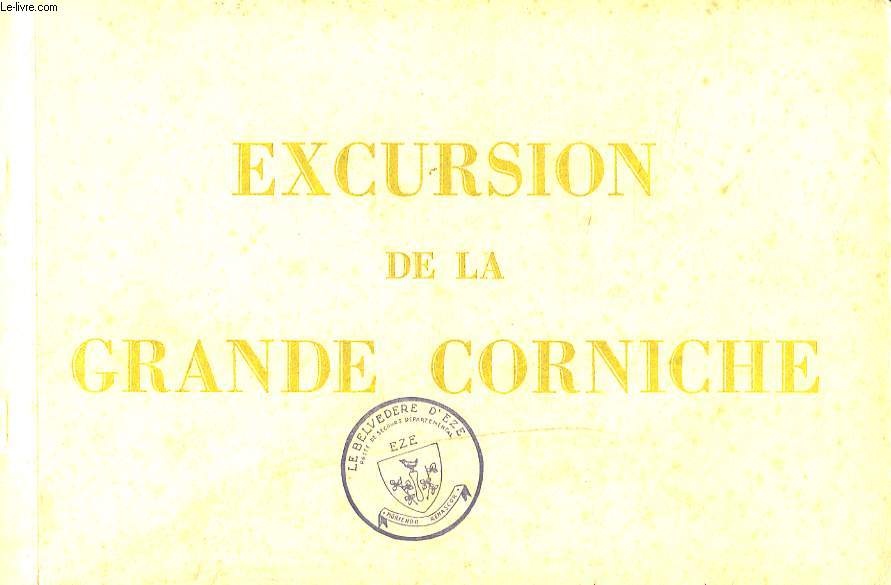 EXCURSION DE LA GRANDE CORNICHE / LE BELVEDERE D'EZE