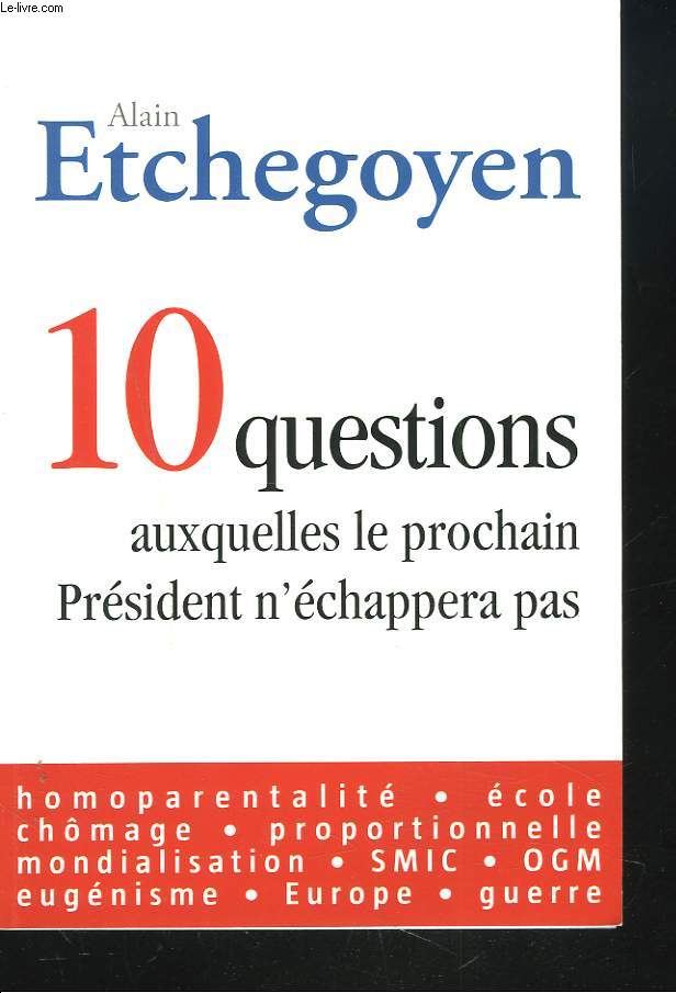 10 QUESTIONS AUXQUELLES LE PROCHAIN PRESIDENT N'ECHAPPERA PAS.