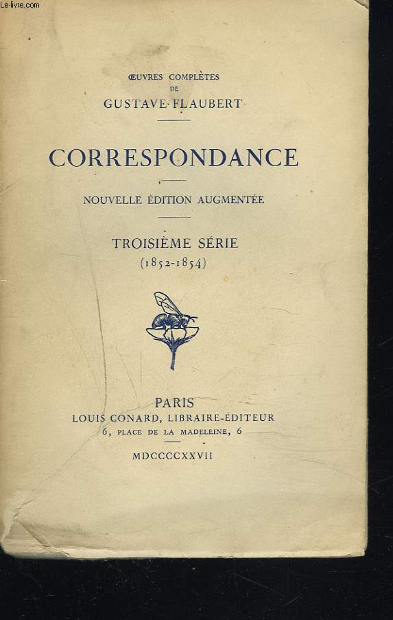 OEUVRES COMPLETES. CORRESPONDANCE. TROISIEME SERIE. 1852-1854.