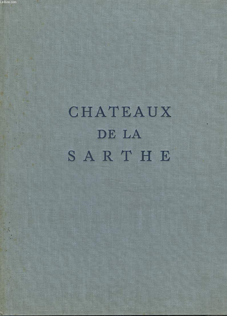 LES CHATEAUX DE LA SARTHE