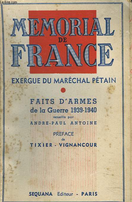 MEMORIAL DE FRANCE. EXERGUE DU MARECHAL PETAIN. FAITS D'ARMES DE LA GUERRE 1939-1940.