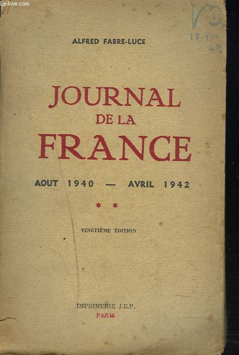 JOURNAL DE LA FRANCE. TOME II. AOUT 1940-AVRIL 1942.
