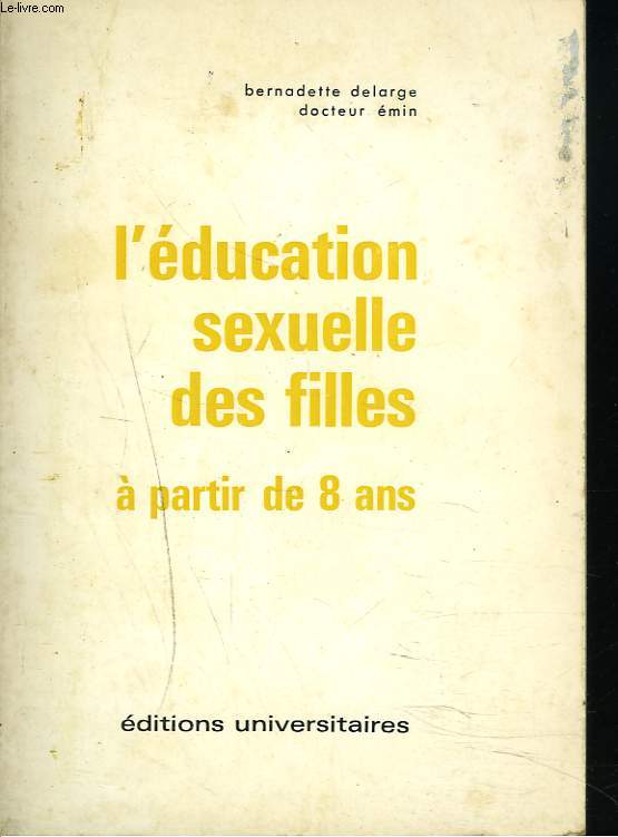 L'EDUCATION SEXUELLE DES FILLES A PARTIR DE 8 ANS. Pourquoi ? Comment ?