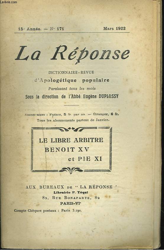 LA REPONSE. REVUE MENSUELLE D'APOLOGETIQUE POPULAIRE. N171, MARS 1922. LE LIBRE ARBITRE / BENOIT XV ET PIE XI.