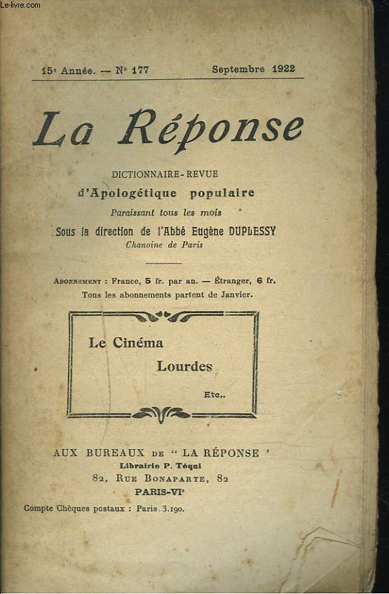 LA REPONSE. REVUE MENSUELLE D'APOLOGETIQUE POPULAIRE. N177, SEPTEMBRE 1922. LE CINEMA. LOURDES. ETC..