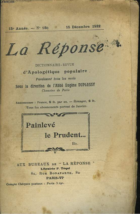 LA REPONSE. REVUE MENSUELLE D'APOLOGETIQUE POPULAIRE. N180, 15 DECEMBRE 1922. PAINLEVE, LE PRUDENT...
