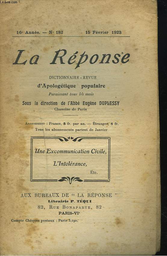 LA REPONSE. REVUE MENSUELLE D'APOLOGETIQUE POPULAIRE. N182, 15 FEVRIER 1923. UNE EXCOMMUNICATION CIVILE. L'INTOLERENCE.