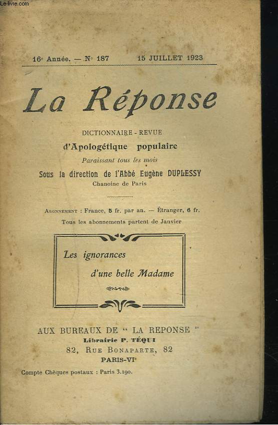 LA REPONSE. REVUE MENSUELLE D'APOLOGETIQUE POPULAIRE. N187, 15 JUILLET 1923. LES IGNORANCES D'UNE BELLE MADAME.