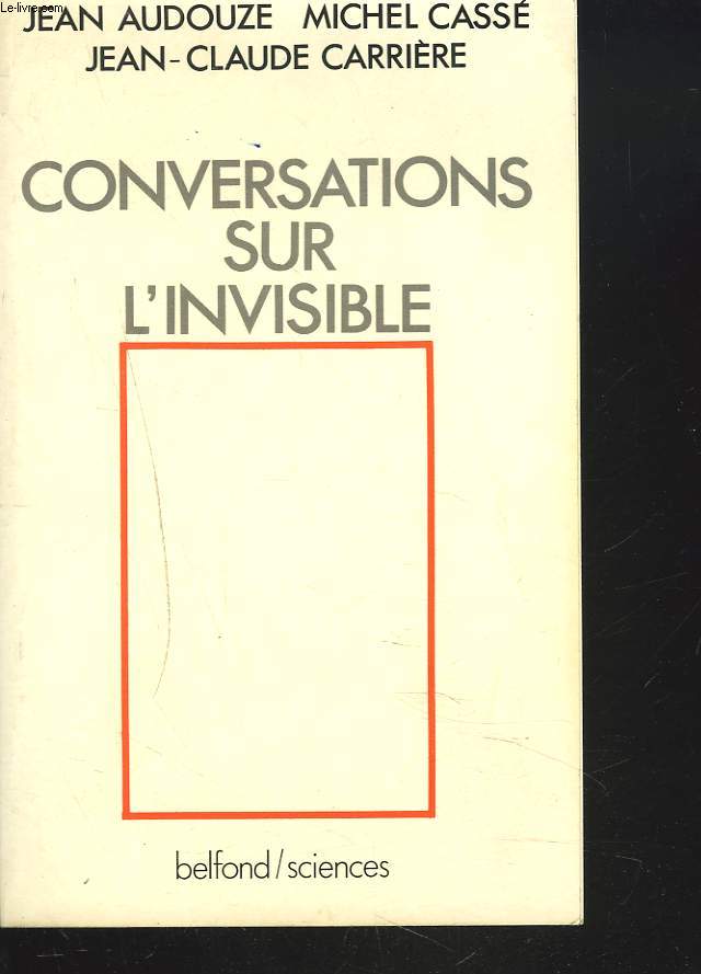CONVERSATIONS SUR L'INVISIBLE