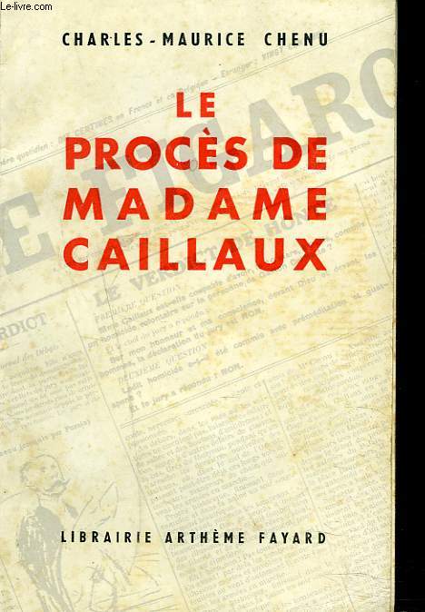 LE PROCES DE MADAME CAILLAUX