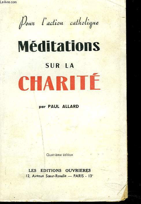 POUR L'ACTION CATHOLIQUE. MEDITATIONS SUR LA CHARITE.