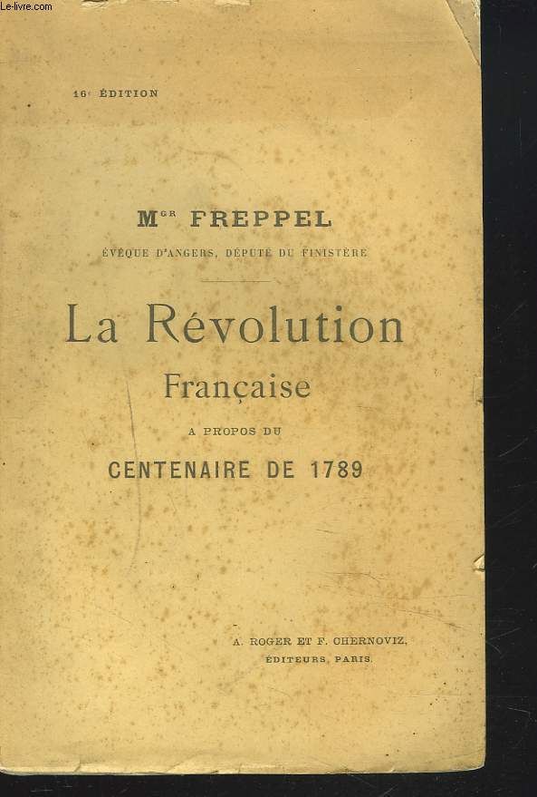 LA REVOLUTION FRANCAISE A PROPOS DU CENTENAIRE DE 1789.