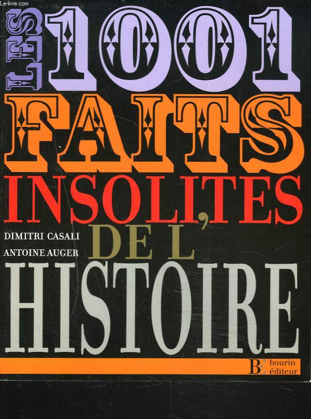 LES 1001 FAITS INSOLITES DE L'HISTOIRE