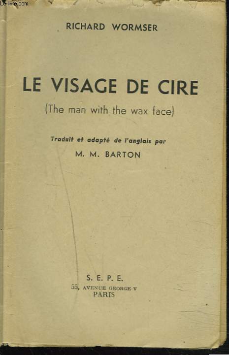 LE VISAGE DE CIRE (THE MAN WITH THE FAX FACE)