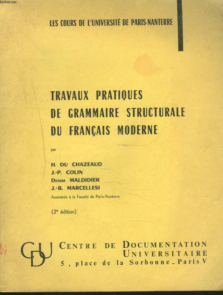 TRAVAUX PRATIQUES DE GRAMMAIRE STRUCTURALE DU FRANCAIS MODERNE. 2e EDITION.