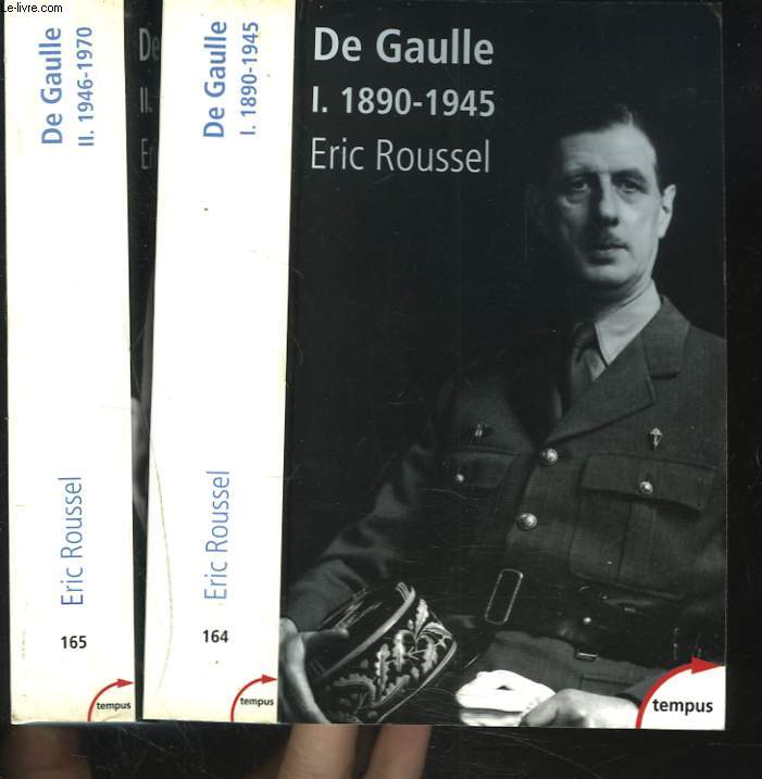 DE GAULLE. TOMES I et II. TOME I : 1890-1945 / TOME II : 1946-1970.