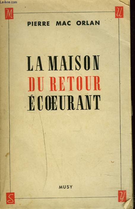LA MAISON DU RETOUR ECOEURANT