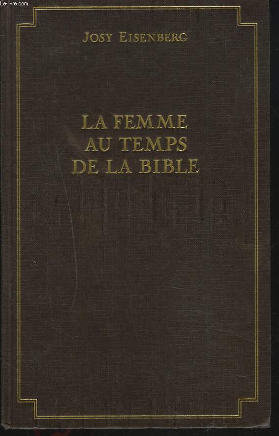 LA FEMME AU TEMPS DE LA BIBLE.