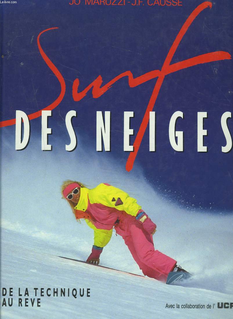 SURF DES NEIGES. DE LA TECHNIQUE AU RVE.
