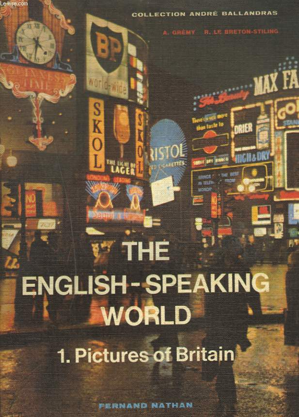 THE ENGLISH-SPEAKING WORLD. 1. PICTURES OF BRITAIN.