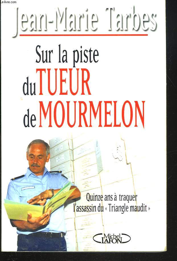 SUR LA PISTE DU TUEUR DE MOURMELON.