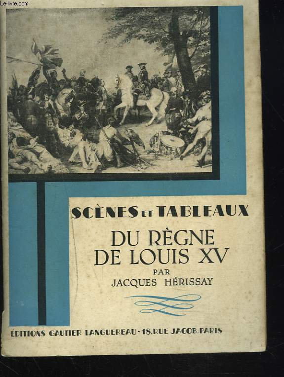 SCENES ET TABLEAUX DU REGNE DE LOUIS XV