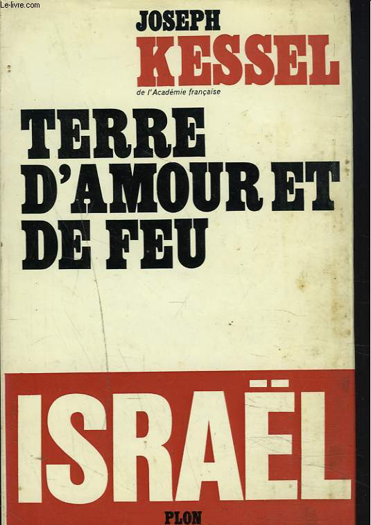 TERRE D'AMOUR ET DE FEU. ISRAL.