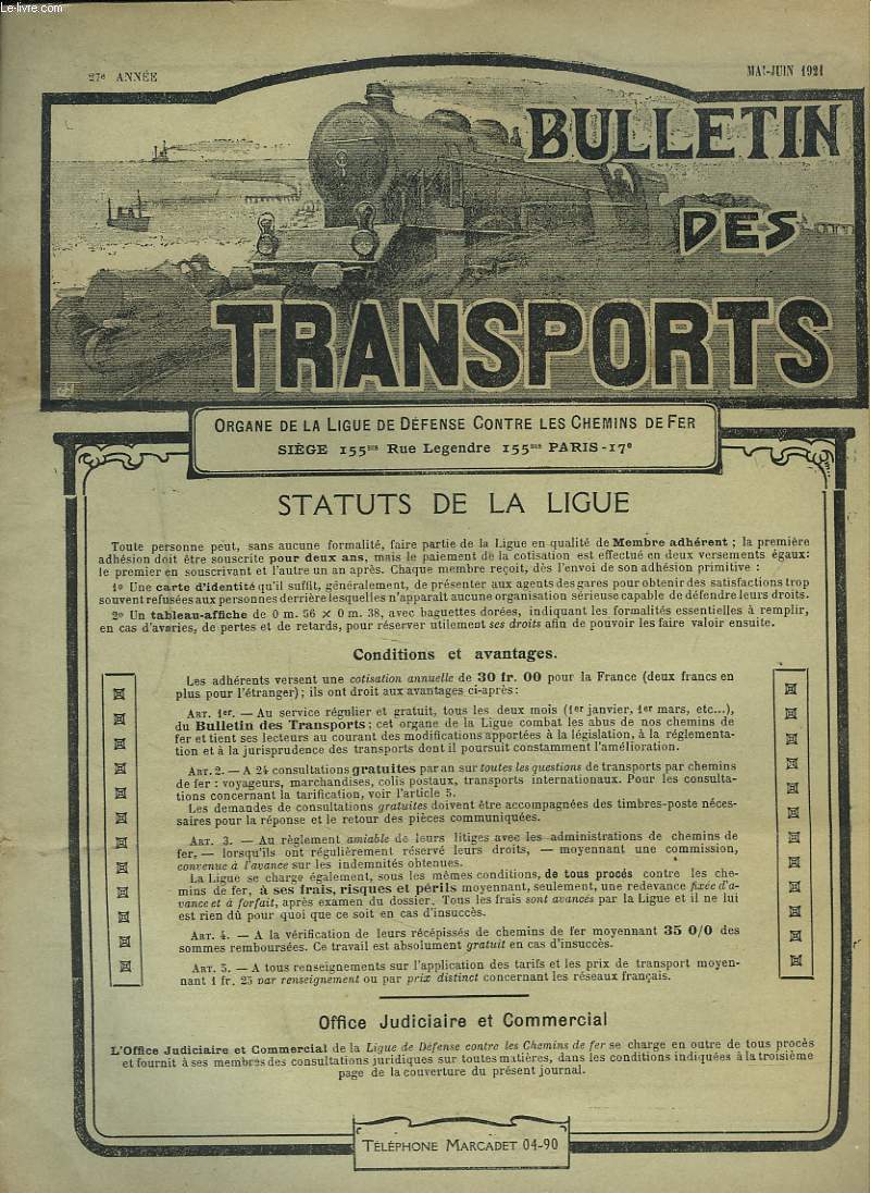 BULLETIN DES TRANSPORTS, ORGANE DE LA LIGUE DE DEFENSE CONTRE LES CHEMINS DE FER 27e ANNEE, MAI-JUIN 1921. LA CONVENTION ULTRA-SCELERATE. CAMPAGNE DE PRESSE EN SA FAVEUR. LES BENEFICIARES. LES SOLUTIONS A ENVISAGER / TRANSPORTS PAR EAU/ ...