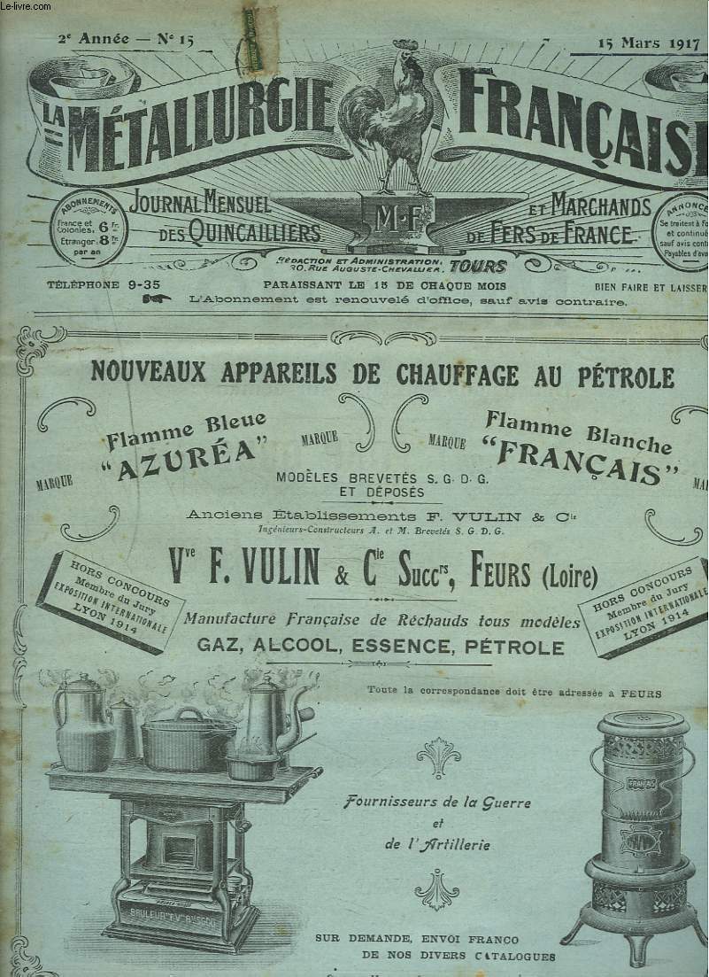 LA METALLURGIE FRANCAISE, JOURNAL MENSUEL DES QUINCAILIERS ET MARCHANDS DE FERS DE FRANCE N15, 15 MARS 1917. CHEZ NOS MARECHAUX FERRANTS/ FOIRE DE LYON/ REFORMONS NOS TARIFS/ SITUATION METALLURGIQUE / ...