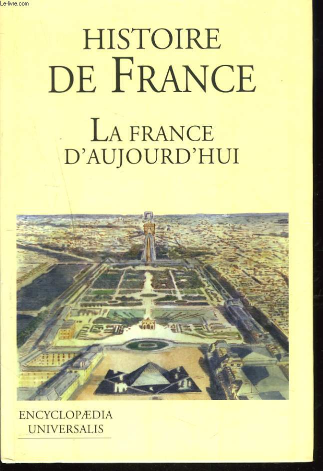 LA FRANCE ET SON HISTOIRE. 5. LA FRANCE D'AUJOURD'HUI.