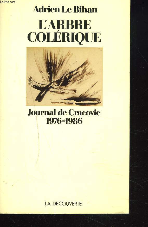 L'ARBRE COLERIQUE. JOURNAL DE CRACOVIE 1976-1986.