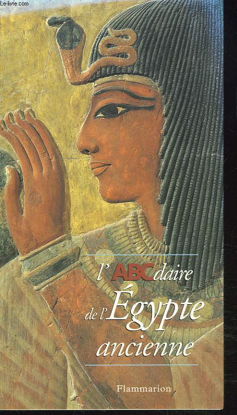 L'ABCdaire DE L'EGYPTE ANCIENNE.