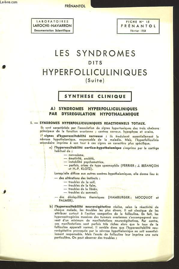 FICHES N15 FRENANTOL, FEVRIER 1954. LES SYNDROMES DITS HYPERFOLLICULINIQUES (SUITE). SYNTHESE CLINIQUE.