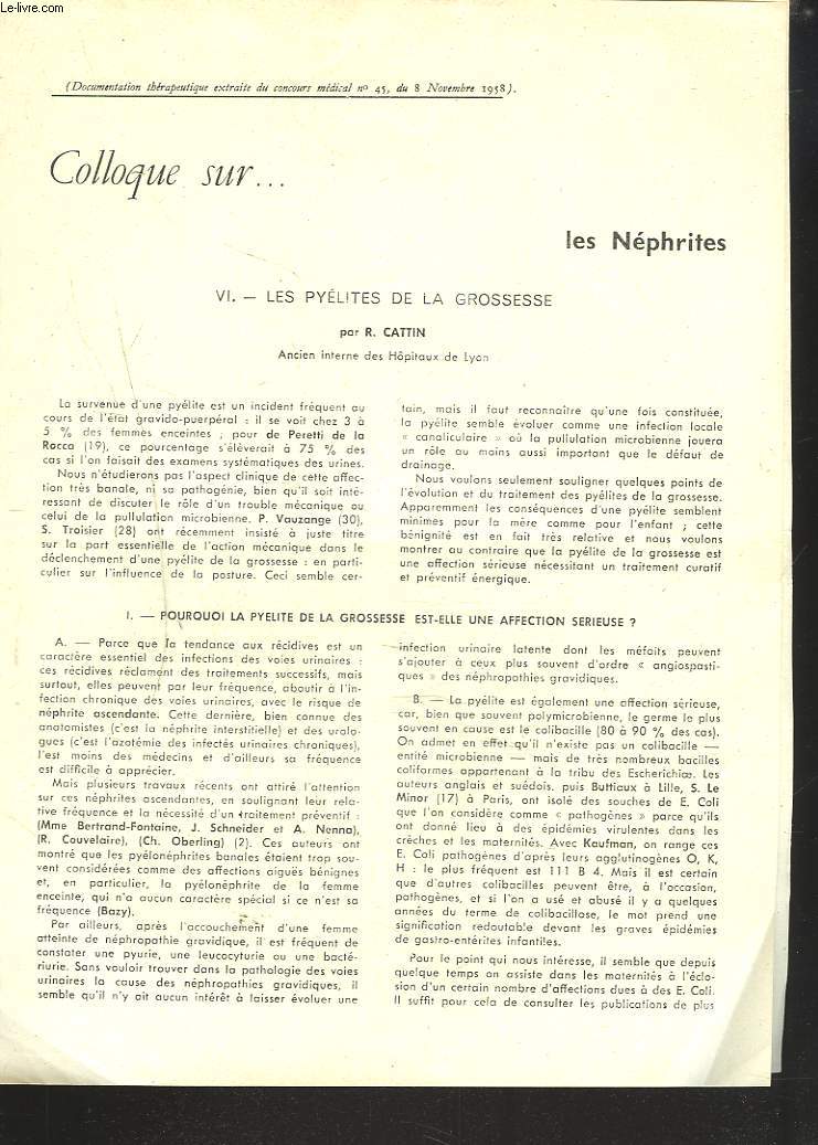 EXTRAIT DU CONCOURS MEDCAL N45 DU 8 NOVEMBRE 1958. COLLOQUE SUR LES NEPHRITES. VI. LES PYELITES DE LA GROSSESSE.