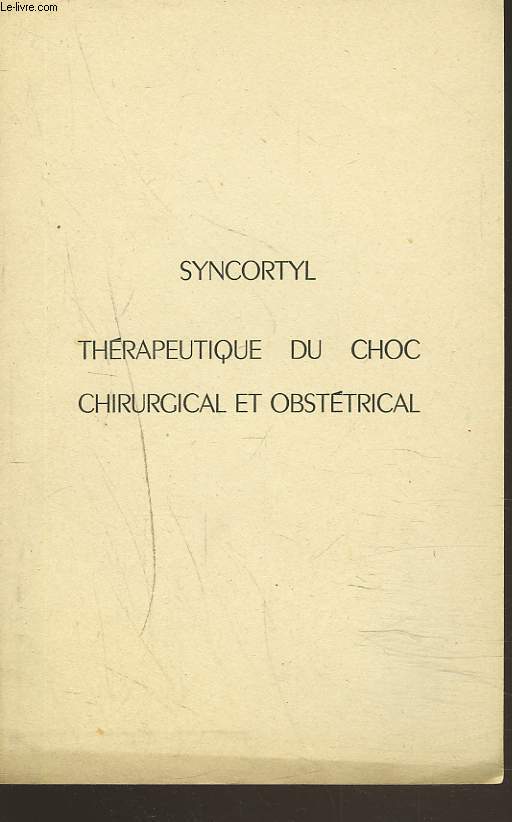 SYNCORTYL. THERAPEUTIQUE DU CHOC CHIRURGICAL ET OBSTETRICAL