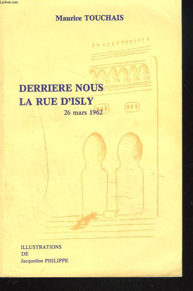 DERRIERE NOUS. LA RUE D'ISLY. 26 MARS 1962.