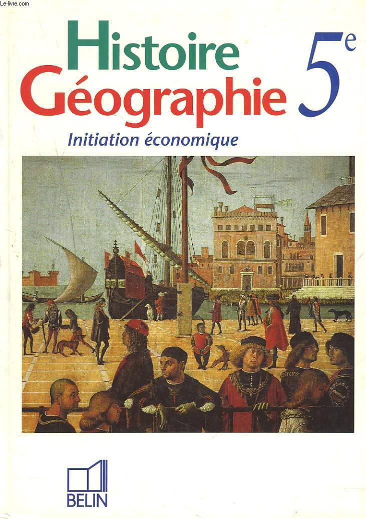HISTOIRE GEOGRAPHIE 5e. INITIATION ECONOMIQUE.