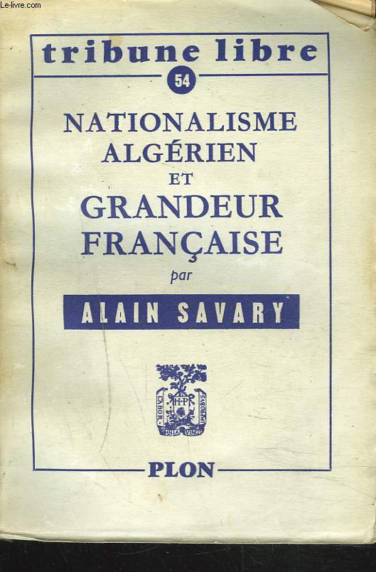 NATIONALISME ALGERIEN ET GRANDEUR FRANCAISE