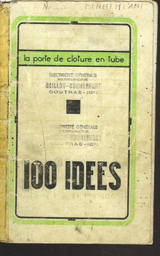 LA PORTE DE CLOTURE EN TUBE. TOME I 100 IDEES. DE 1  100.