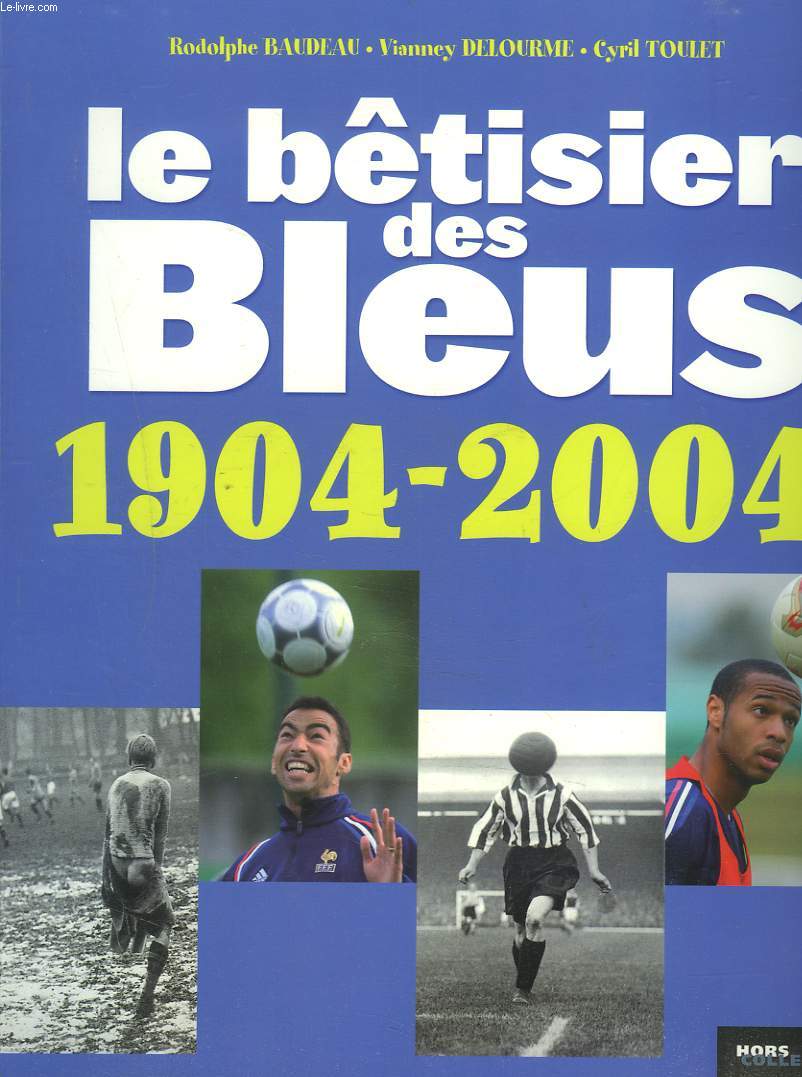 LE BTISIER DES BLEUS. 1904-2004.