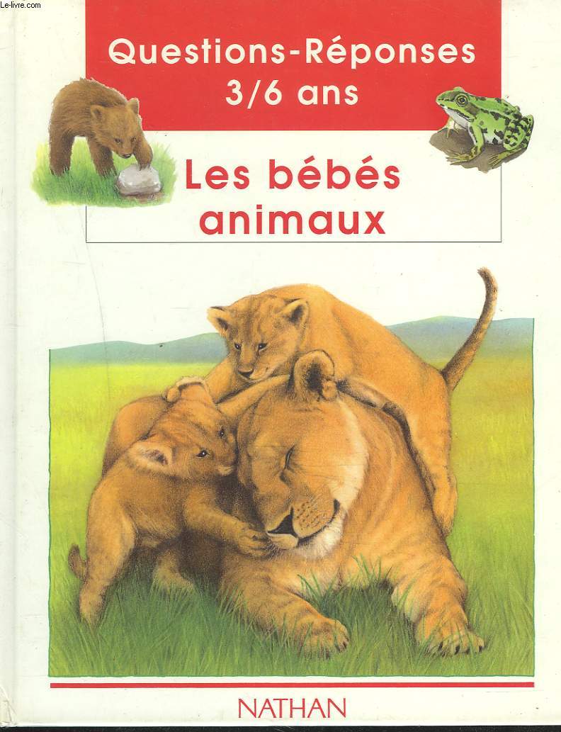 QUESTIONS-REPONSES 3/6 ANS. LES BEBES ANIMAUX.