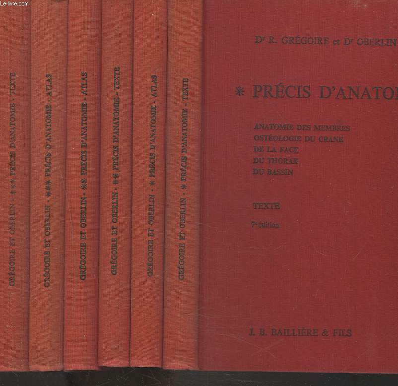 PRECIS D'ANATOMIE, 3 TOMES EN 6 VOLUMES. (TEXTE + ATLAS POUR CHACUN DES TOMES).