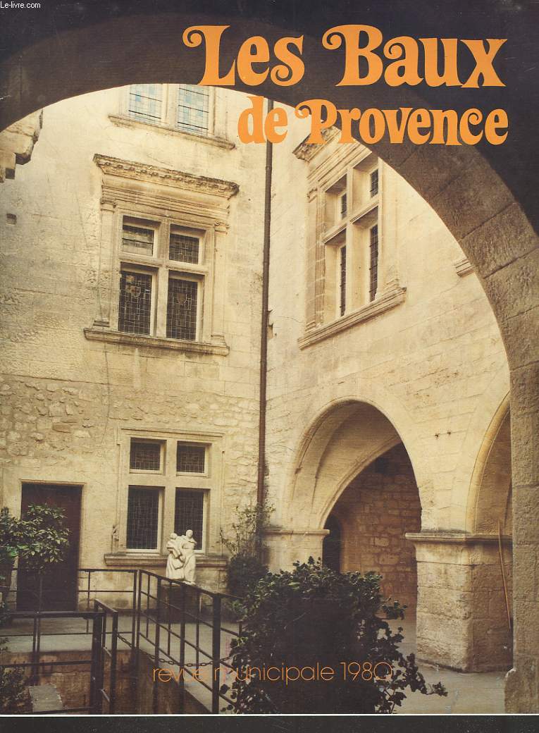 LES BAUX DE PROVENCE. REVUE MUNICIPALE 1980.