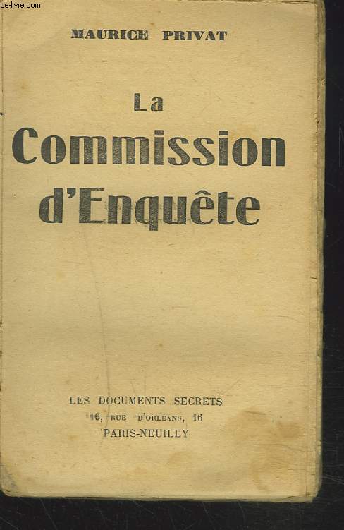 LA COMMISSION D'ENQUTE suivi de LES DOCUMENTS SECRETS et LA PAROLE LIBRE N4.